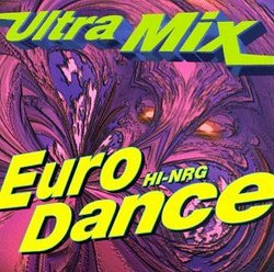 Ultra Mix: Euro-Dance Hi-Nrg