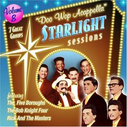 ""Doo Wop Acappella"" Starlight Sessions, Volume 8