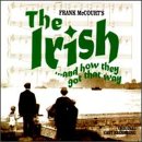 The Irish ... And How They Got That Way (1997 Original Cast Members)