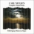 Nielsen: Complete Organ Works