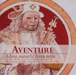 Adieu, naturlic leven mijn: Songs from the Koning Manuscript