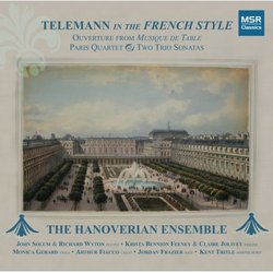 Telemann In The French Style: Ouverture from Musique de Table; Paris Quartet; Two Trio Sonatas