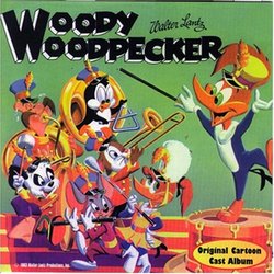 Woody Woodpecker / Original Cartoon Cast Album