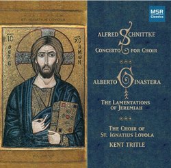 Schnittke: Concerto for Choir; Ginastera: Lamentations of Jeremiah