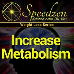 Increase Metabolism: Subliminal Weight Loss