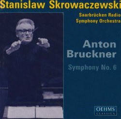 Anton Bruckner: Symphony No. 6