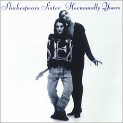 Shakespear's Sister - Hormonally Yours - London Records - 828 375-2