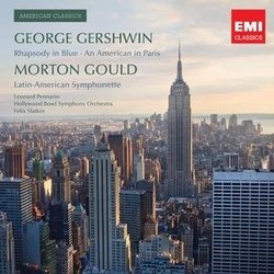 Gershwin: Rhapsody in Blue; An American in Paris / Gould: Latin-American Symphonette