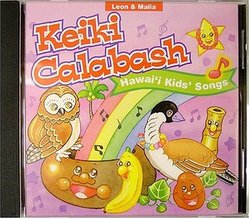 Keiki Calabash: Hawaii Kids Songs