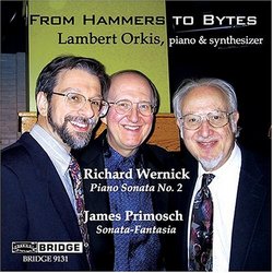 From Hammers to Bytes: Lambert Orkis performs music of Richard Wernick and James Primosch