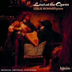 Liszt at the Opera: Operatic Fantasies, Paraphrases, and Transcriptions, Vol. I (Complete Music for Solo Piano, Vol. 6)