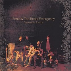 Panic & The Rebel Emergency - Captured By a Vision