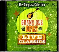 The Bluegrass Collection: Grand Ole Opry Live Classics