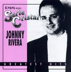 Johnny Rivera - Greatest Hits
