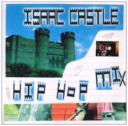 Isaac Castle-Hip Hop Mix