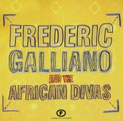Frederic Galliano and the African Divas
