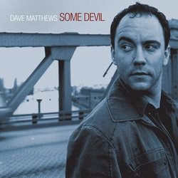 Dave Matthews/Some Devil