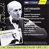 Carl Schuricht Conducts Schumann & Mendelssohn