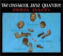 Classical Jazz Quartet Plays Bach