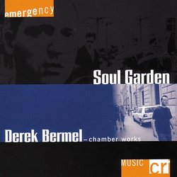 Derek Bermel-Soul Garden-Chamber Works