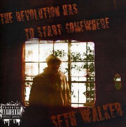 Revolution Has to Start Somewhere by Walker, Seth (2009) Audio CD