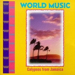 World Music: Calypsos from Jamaica