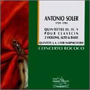 Soler: Quintets 3, 4 & 5 for Harpsichord, 2 Violins, Viola & Cello - Concerto Rococo