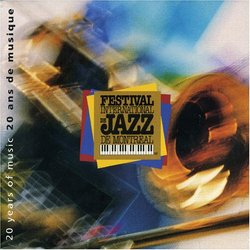 Festival International de Jazz de Montreal: 20 Years of Music - 1980-2000