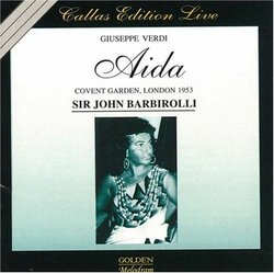 Callas Edition Live - Verdi: Aida, Covent Garden, London 1953 / Barbirolli, Callas, Baum, Simionato, et al