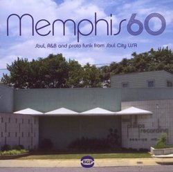 Memphis 60 - Soul, R&B And Proto Funk From Soul City USA
