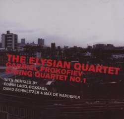Gabriel Prokofiev: String Quartet No. 1 (with Remixes)