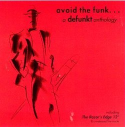 Avoid the Funk / Defunkt Anthology