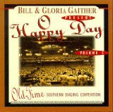 O Happy Day Old-Time Southern Singing Convention Volume 1