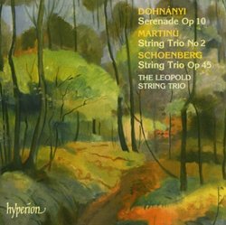 Dohnányi: Serenade, Op. 10; Martinu: String Trio No. 2; Schoenberg: String Trio, Op. 45