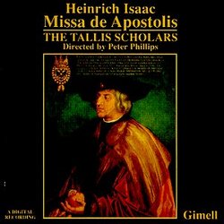 Heinrich Isaac: Missa de Apostolis/Motets - Tallis Scholars (Gimell)