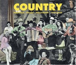 Country: Nashville-Dallas-Hollywood 1927/1942