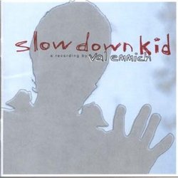 Slow Down Kid