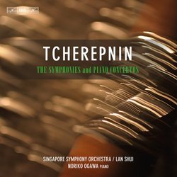 Tcherepnin: Complete Symphonies & Piano Concertos