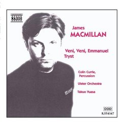 MACMILLAN: Veni, Veni Emmanuel / Tryst