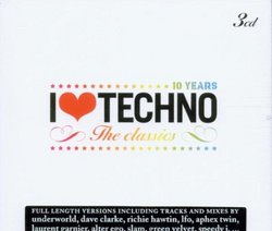 I Love Techno-the Classics/10 Year I Love Techno