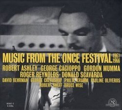 Music From the ONCE Festival 1961-1966 by Music From the ONCE Festival 1961-1966 (2003-11-13)
