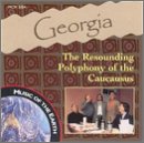 Georgia: The Resounding Polyphony of the Caucausus