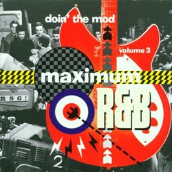 Vol 3 - Maximum R&B - Doin The Mod
