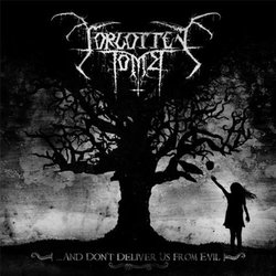 And Don't Deliver Us From Evil by FORGOTTEN TOMB