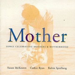 Mother: Songs Celebrating Mothers & Motherhood