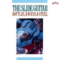 Slide Guitar: Bottles Knives & Steel