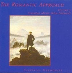 The Romantic Approach, Volume 3: Music from Germany
