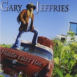 Middle Class Man By Gary Jeffries (2011-05-06)