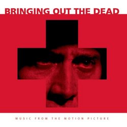 Bringing Out the Dead:  Music from the Motion Picture [SOUNDTRACK]