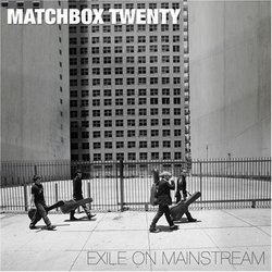 Exile on Mainstream by Matchbox Twenty [2007]